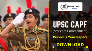 UPSC CAPF(AC) Previous Year Question Papers