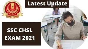 SSC CHSL 2021 exam date update