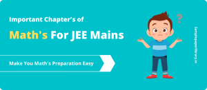 Maths Important Chapters For JEE Mains