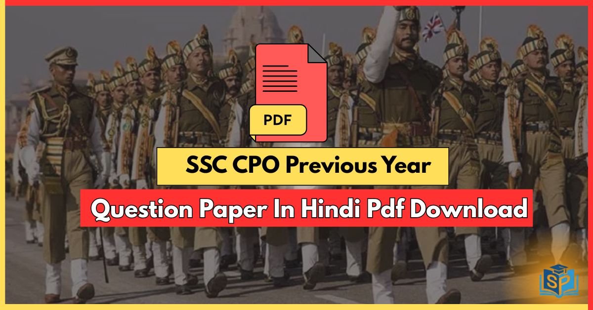 SSC CPO Previous Year Question Paper In Hindi Pdf Download: